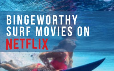 8 Bingeworthy Surf Movies On Netflix And Which Countries You Can Watch Them In