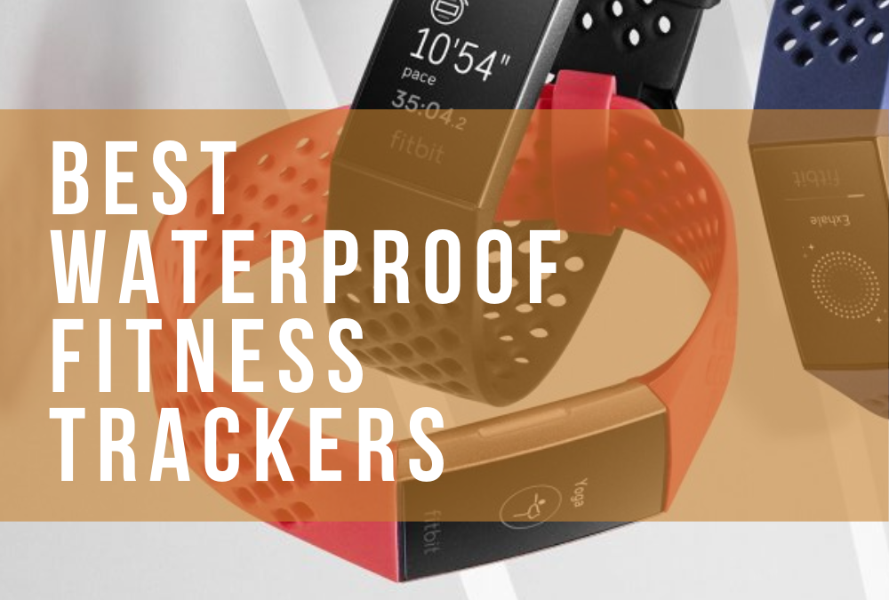 Best Affordable Waterproof Fitness Trackers For Outdoor Sports In 2021