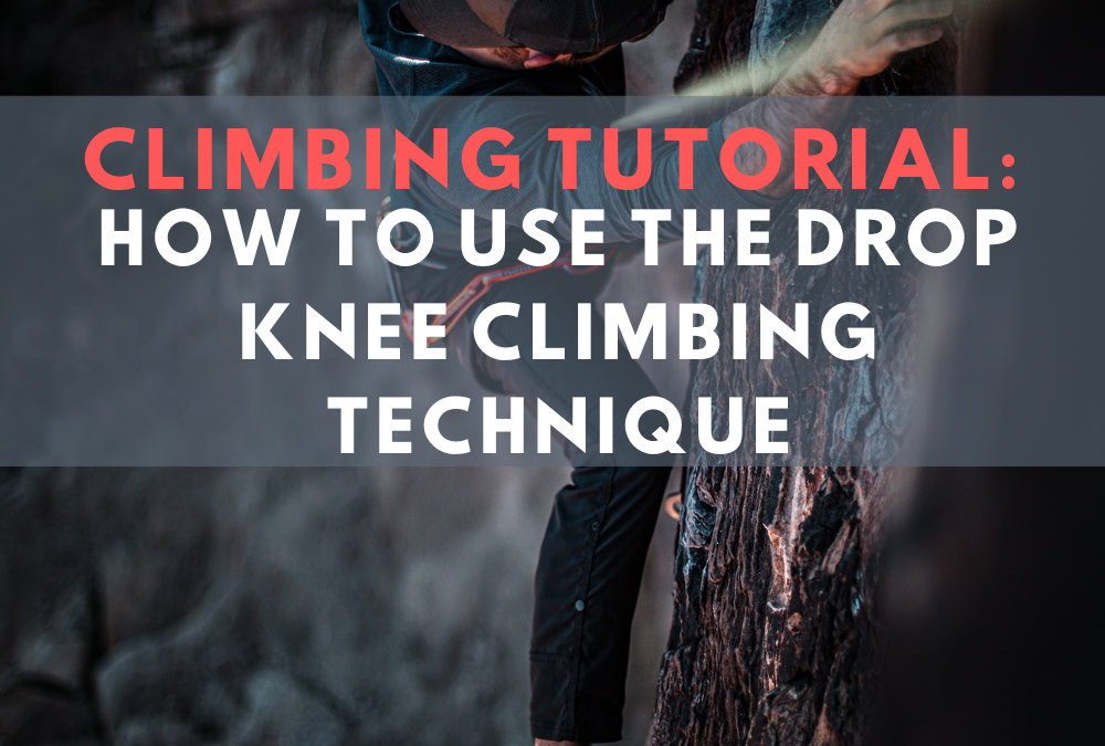 Climbing Tutorial: How to Use the Drop Knee Climbing Technique